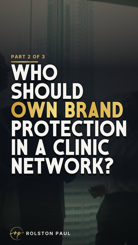 Video still: Who should own brand protection in a clinic network?