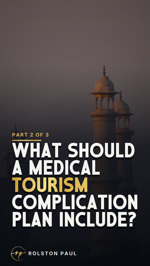 Video still: What should a medical tourism complication plan include?