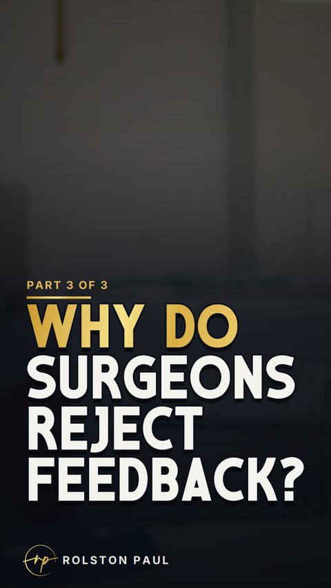 Video still: Why do surgeons reject feedback?