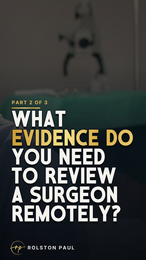 Video still: What evidence do you need to review a surgeon remotely?