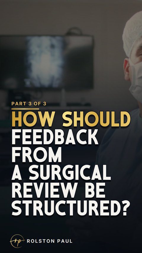Video still: How should feedback from a surgical review be structured?